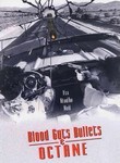 Blood, Guts, Bullets & Octane