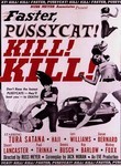 Faster, Pussycat! Kill! Kill!
