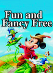 Fun and Fancy Free