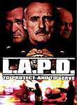 L.A.P.D.: To Protect and Serve