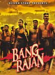 Oliver Stone Presents: Bang Rajan