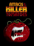 Attack of the Killer Tomatoes