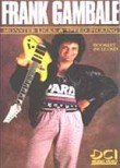 Frank Gambale: Monster Licks and Speed Picking