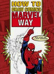 How to Draw Comics the Marvel Way