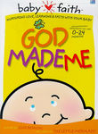 Baby Faith: God Made Me