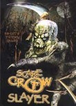 Scarecrow Slayer