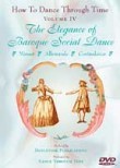 How to Dance Through Time: Vol. 4: Elegance of Baroque Social Dance