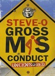 Steve-O: Gross Misconduct