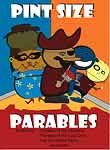 Pint Size Parables