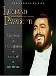 Luciano Pavarotti: The Voice, The Maestro, The Man, His Music