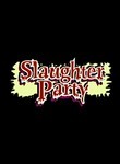Slaughter Party