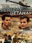 The Perfect Getaway