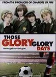 Those Glory, Glory Days