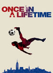 Once in a Lifetime