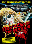 Don't Go in the Woods Alone