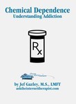 Chemical Dependence: Understanding Addiction
