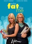 To Be Fat Like Me