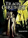 Tragic Ceremony