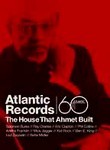 Atlantic Records: The House that Ahmet Built