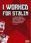 I Worked for Stalin