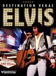 Elvis Presley: Destination Vegas