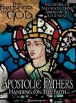 Apostolic Fathers: Handing On the Faith