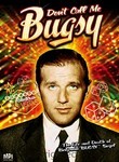 Don't Call Me Bugsy