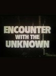 Encounter with the Unknown