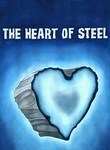 The Heart of Steel