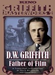 D.W. Griffith: The Father of Film