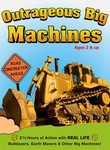 Outrageous Big Machines
