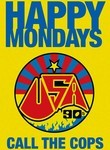 Happy Mondays: Call the Cops