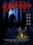 NOT YOUR TYPICAL BIGFOOT MOVIE