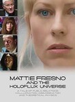 Mattie Fresno and the Holoflux Universe