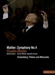 Claudio Abbado: Mahler Symphony No. 4 / Schoenberg Pelleas and Melisande