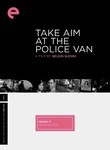 Take Aim at the Police Van