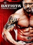 WWE: Batista: I Walk Alone (3-Disc Series)