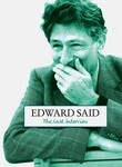 Edward Said: The Last Interview