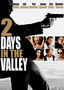 2 Days in the Valley