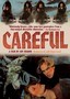 Careful