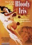 The Case of the Bloody Iris