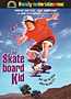 The Skateboard Kid