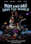 Mom and Dad Save the World