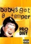 Prodigy: Baby's Got a Temper