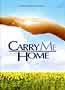 Carry Me Home