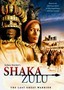 Shaka Zulu: The Last Great Warrior