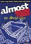 Almost Round Three: The Almost Video