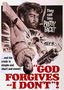 God Forgives ... I Don't