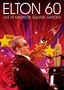 Elton 60: Live at Madison Square Garden