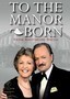 To the Manor Born: Silver Anniversary